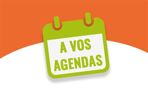 À VOS AGENDAS